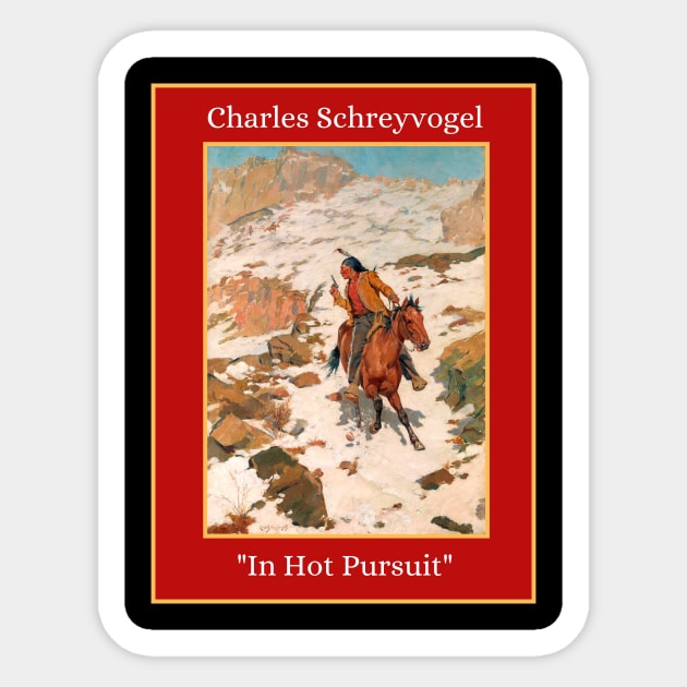 "In Hot Pursuit," Charles Schreyvogel Sticker by Artsy Y'all